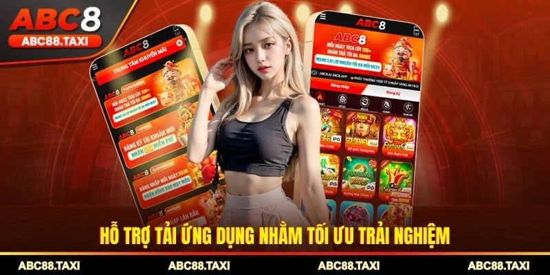 Hỗ trợ tải ứng dụng  nhằm tối ưu trải nhiệm
